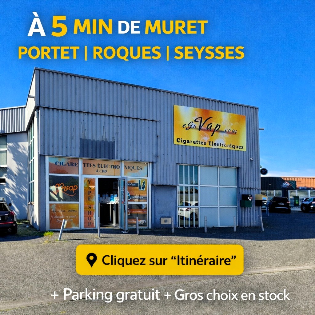 cigarette electronique Muret egovap itineraire magasin vape proche Muret